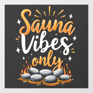 Autocollant Pour Fenêtre Sauna Vibes Uniquement Sauna Amateurs Spa Jour