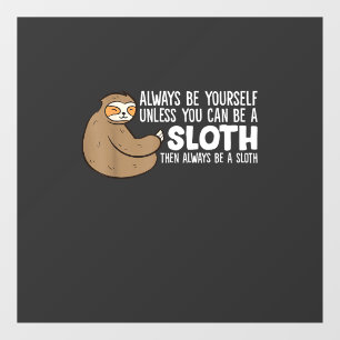 Autocollant Pour Fenêtre Toujours être soi-même à moins que vous ne puissie