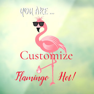 Autocollant Pour Fenêtre Vous Êtes Flamant rose Hot Thunder_Cove