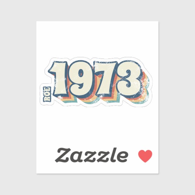 Autocollant pro roe 1973 pour tout ce que vous vou (Feuille)