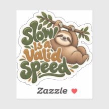 Autocollant Slow Is a Valid Speed