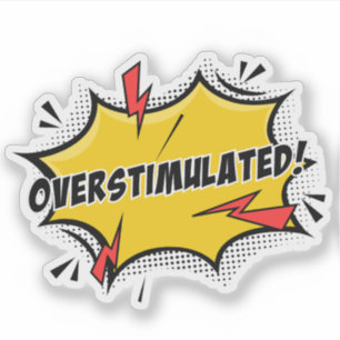 Autocollant surstimulation