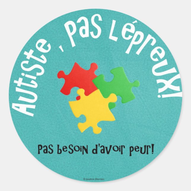 Autocollants Autiste, pas lépreux Classic Round Sticker (Front)