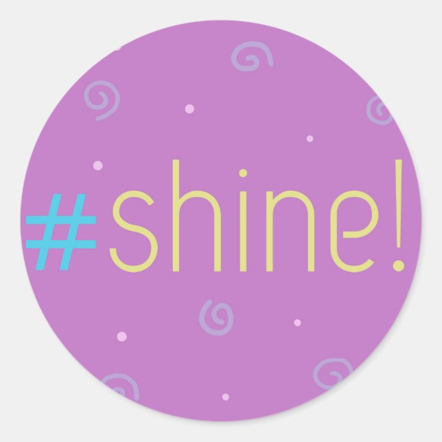 Autocollants inspirants - rose #shine ! - hashtag (Devant)