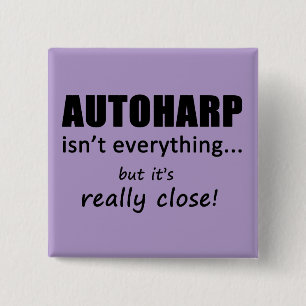Autoharp Isn't Everything 2 Inch Square Button