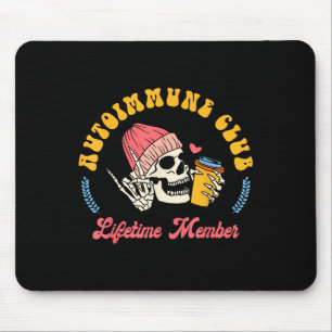 Autoimmune Disease Awareness Autoimmune Club Lifet Mouse Pad