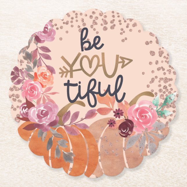 Autumn "Be You tiful" Rose Gold Floral Pumpkins  Paper Coaster (Front)