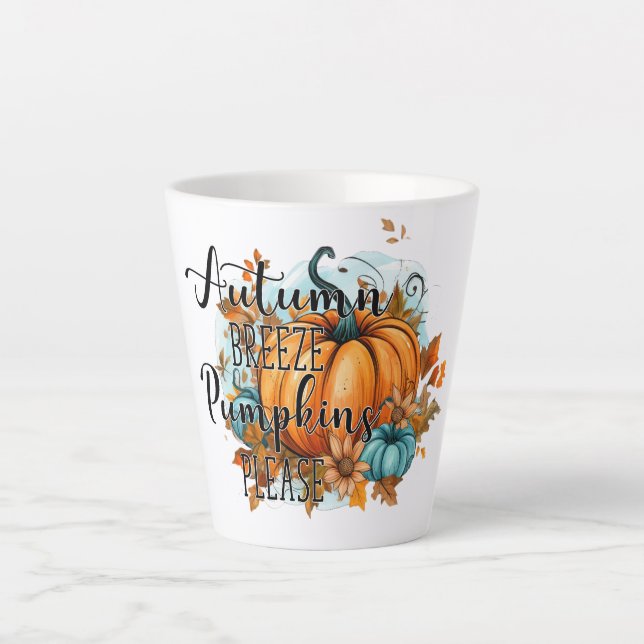 Autumn Breeze, Pumpkins Please – Cozy Fall Vibes Latte Mug (Front)