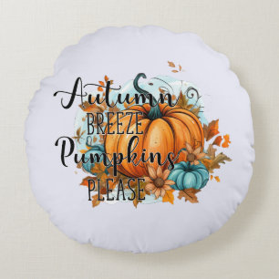 Autumn Breeze, Pumpkins Please – Cozy Fall Vibes Round Pillow
