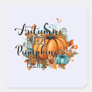 Autumn Breeze, Pumpkins Please – Cozy Fall Vibes Square Sticker
