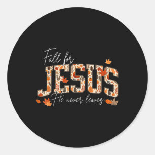 Autumn Christian Thanksgiving Fall For Jesus He Ne Classic Round Sticker