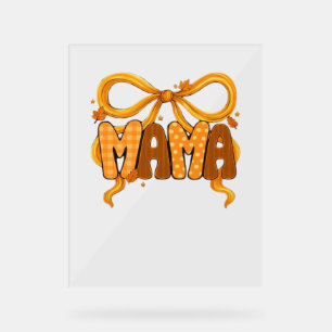 Autumn Coquette Mama – Cozy Fall Aesthetic with Bo Acrylic Sign