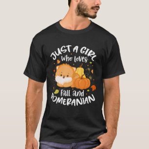 Autumn Dog  Just A Girl Who Loves Fall And Pomeran T-Shirt