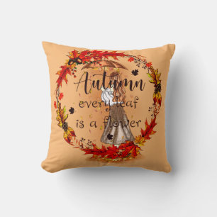 Autumn Every Leaf Is A Flower Throw Pillow