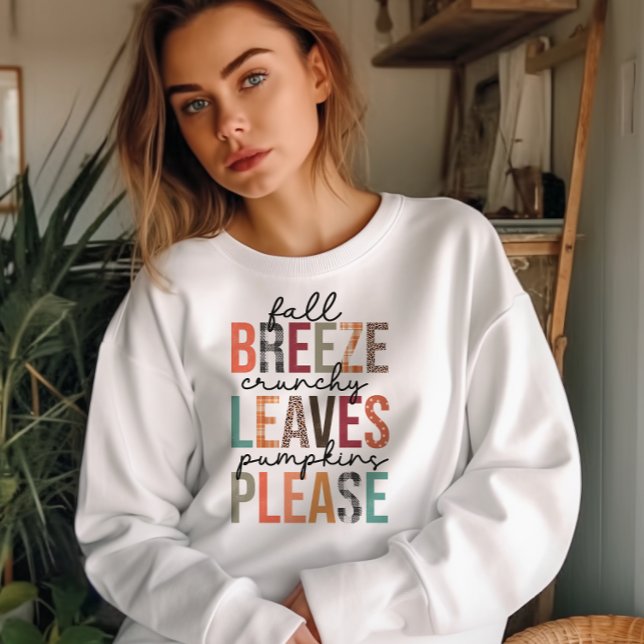 AUTUMN FALL BREEZE CRUNCHY LEAVES PUMPKINS PLEASE SWEATSHIRT (Creator Uploaded)