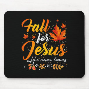 Autumn Fall Jesus He Never Leaves Mouse Pad