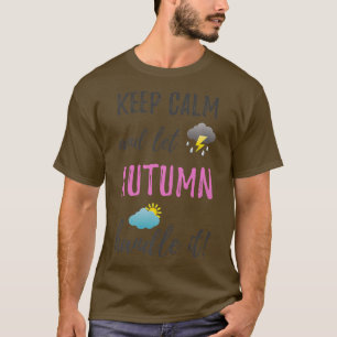 Autumn Funny Keep Calm Personalized Women First Na T-Shirt