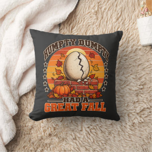 Autumn Humpty Dumpty Had A Great Fall Pun Fans Throw Pillow