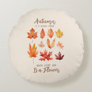 Autumn is a Second Spring – Fall Leaves Round Pillow