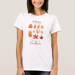 Autumn is a Second Spring – Fall Leaves T-Shirt