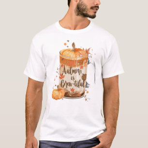 Autumn is Brew-tiful Cozy Pumpkin Spice Graphic T-Shirt