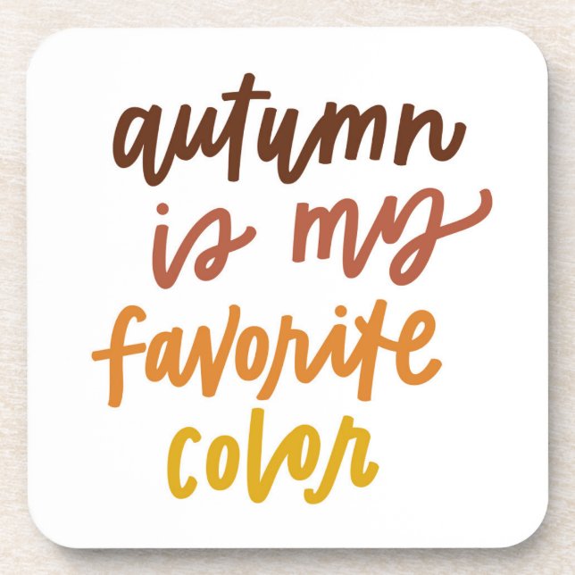 "Autumn Is My Favourite Colour" Coaster (Front)
