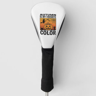 Autumn Is My Favourite Colour Halloween Pumpkin De Golf Head Cover