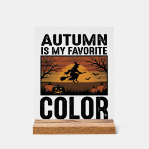 Autumn Is My Favourite Colour Halloween Witch Desi Acrylic Sign