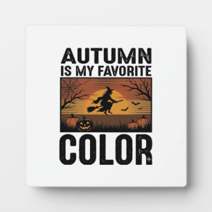 Autumn Is My Favourite Colour Halloween Witch Desi Plaque