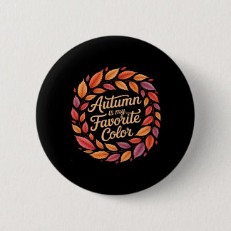 Autumn Is My Favourite Colour It’s Fall Y’all Than 2 Inch Round Button