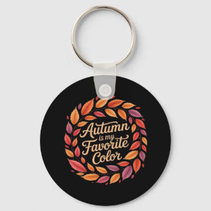 Autumn Is My Favourite Colour It’s Fall Y’all Than Keychain