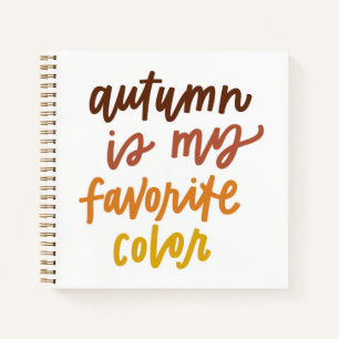 "Autumn Is My Favourite Colour" Notebook