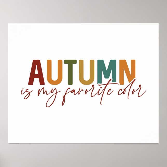 Autumn Is My Favourite Colour Poster (Front)