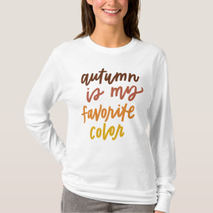 "Autumn Is My Favourite Colour" T-Shirt