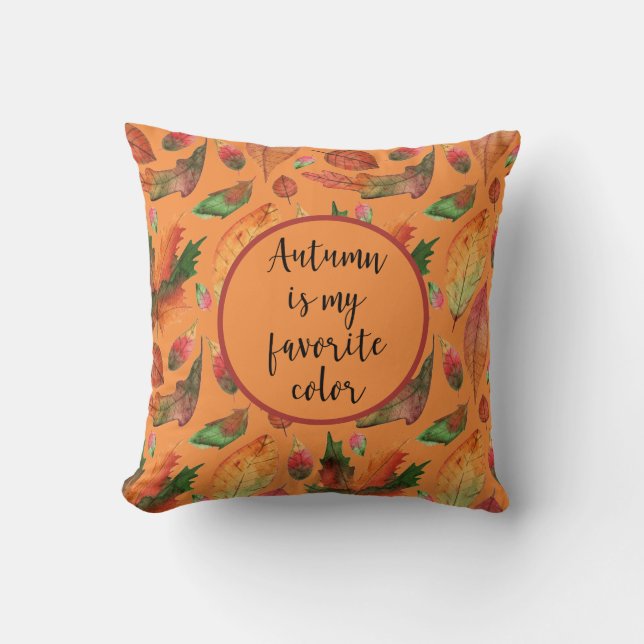 Autumn is my favourite colour throw pillow (Front)