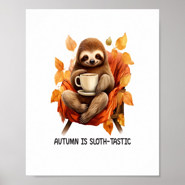 Autumn is Sloth Tastic Poster (Front)