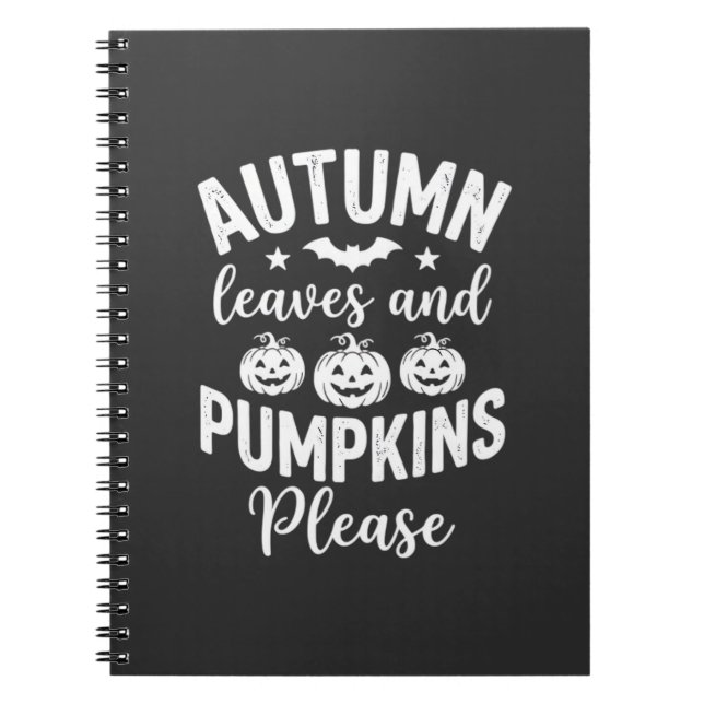 Autumn Leaves and Pumpkins Please_1 Notebook (Front)