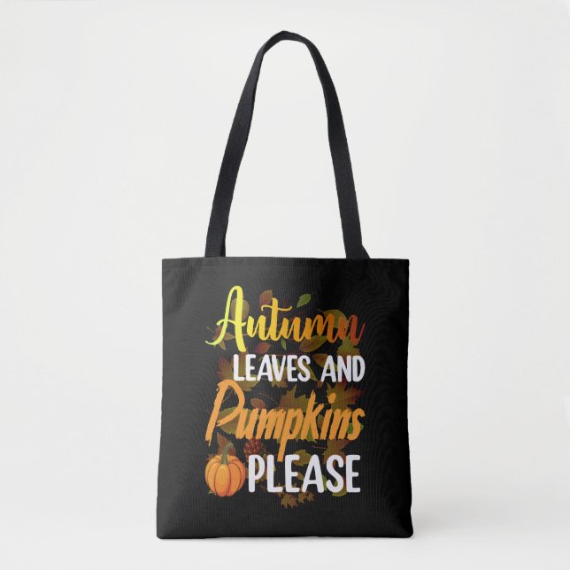 Autumn leaves and pumpkins please funny halloween tote bag (Front)