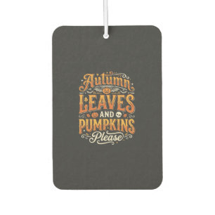 Autumn Leaves and Pumpkins Please Halloween Design Air Freshener
