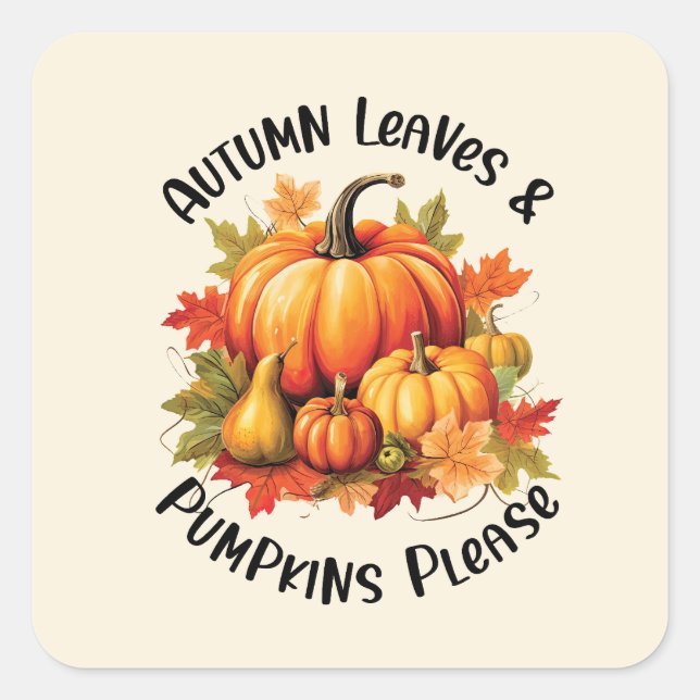 Autumn Leaves and Pumpkins Please Square Sticker (Front)