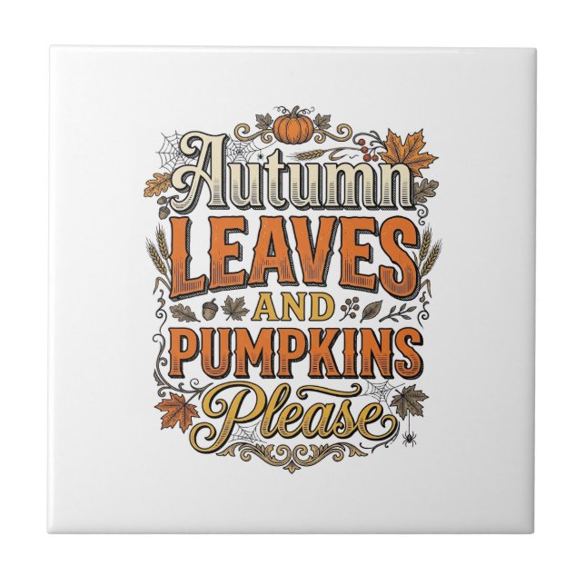 Autumn Leaves And Pumpkins Please Vintage Tile (Front)