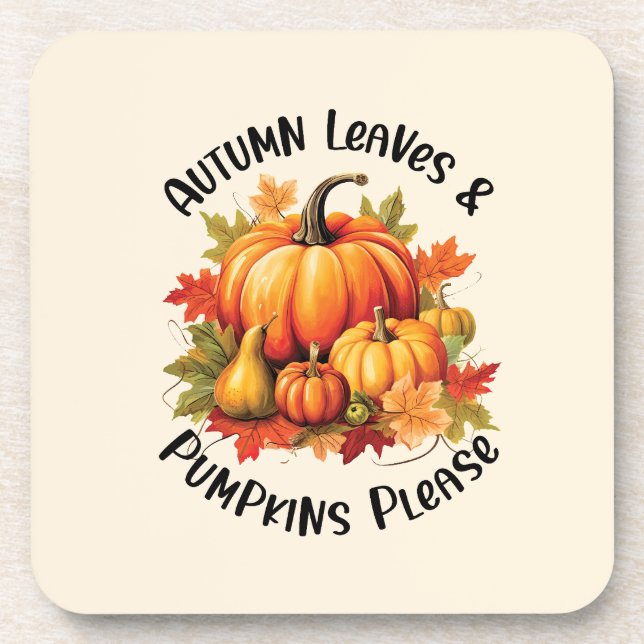 Autumn Leaves and Pumpkins Please – Whimsical Fall Coaster (Front)