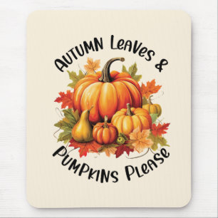 Autumn Leaves and Pumpkins Please – Whimsical Fall Mouse Pad