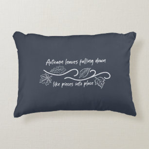 Autumn Leaves Falling Down Like Pieces into Place Accent Pillow