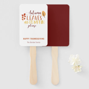 Autumn Leaves Pumpkin Please Happy Thanksgiving  Hand Fan
