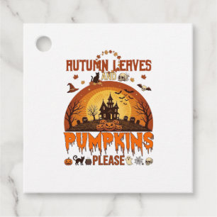 Autumn Leaves Pumpkins Please Halloween Haunted Ho Favour Tags