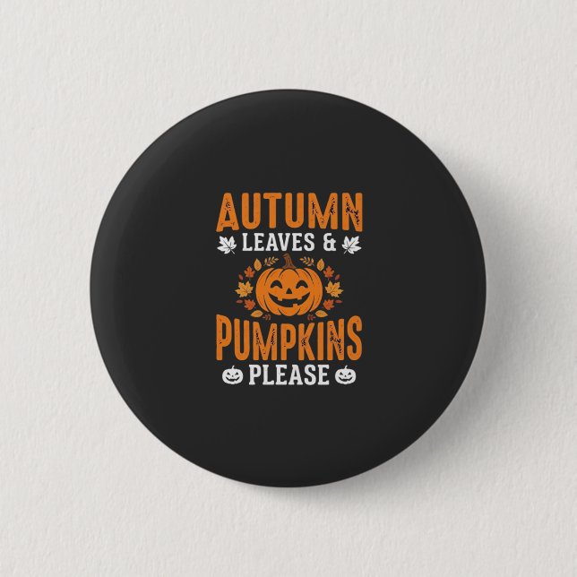 Autumn Leaves Pumpkins Please Halloween Pumpkin De 2 Inch Round Button (Front)