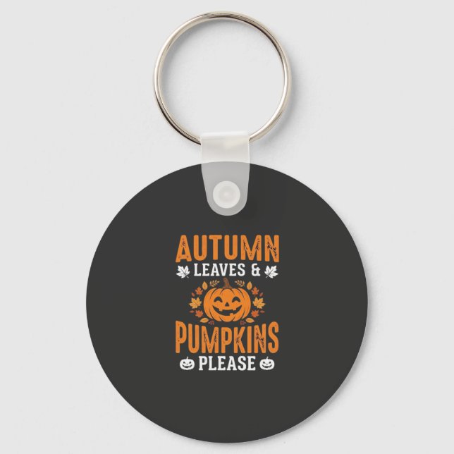 Autumn Leaves Pumpkins Please Halloween Pumpkin De Keychain (Front)