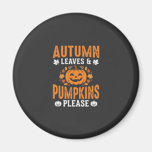 Autumn Leaves Pumpkins Please Halloween Pumpkin De Magnet