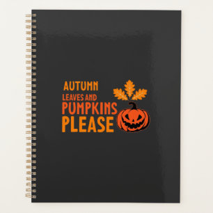 Autumn Leaves Pumpkins Please Halloween Pumpkin Or Planner